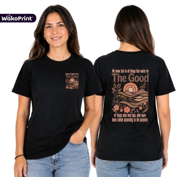 Religious T-Shirts | God Works for the Good Tee