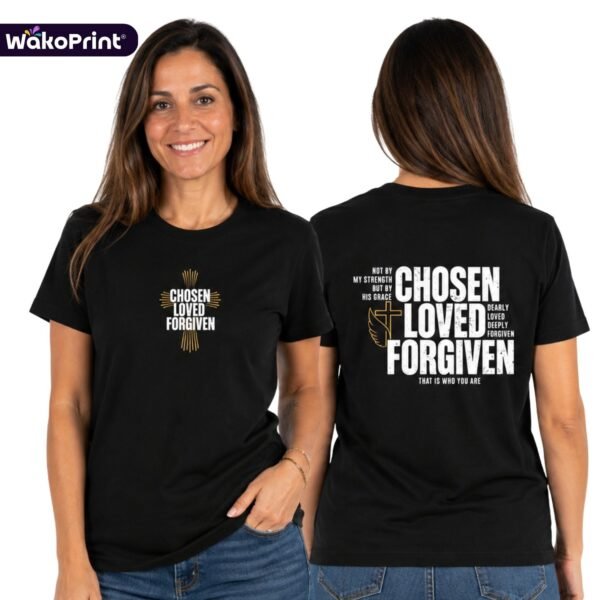 Religious T-Shirts | Chosen Loved Forgiven Faith Tee