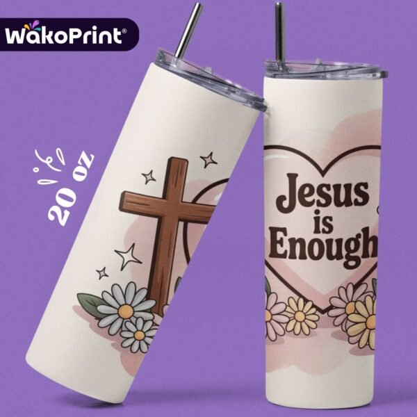 20 oz Fashion Tumbler |“Jesus Is Enough” Faith-Based Floral Aesthetic Christian Design